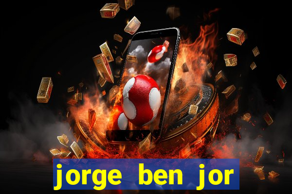 jorge ben jor fortuna estimada